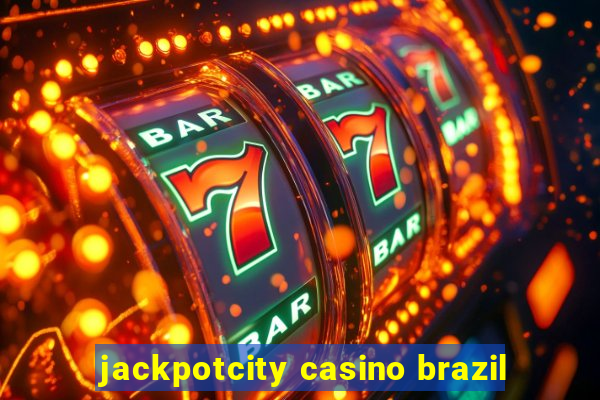 jackpotcity casino brazil